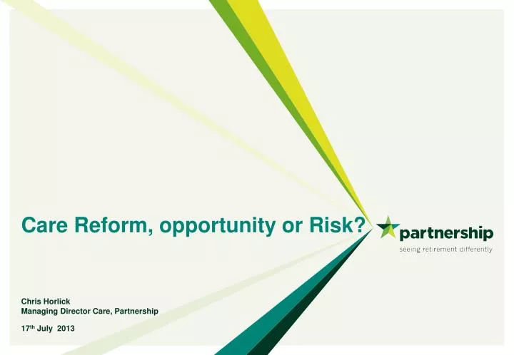 care reform opportunity or risk