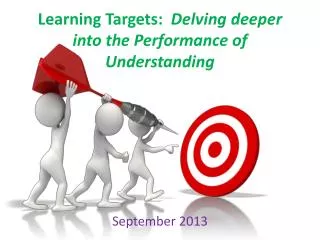 Learning Targets: Delving deeper into the Performance of Understanding