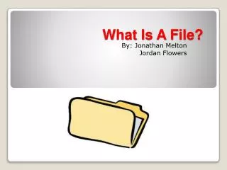What Is A File?