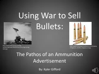 Using War to Sell Bullets: