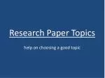 Research Paper Topics - slide 1
