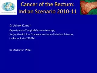 Cancer of the Rectum: Indian Scenario 2010-11