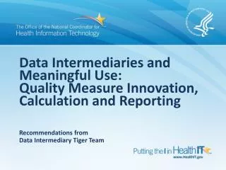 Data Intermediaries and Meaningful Use: Quality Measure Innovation, Calculation and Reporting
