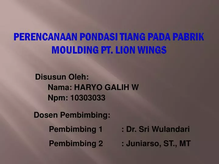 perencanaan pondasi tiang pada pabrik moulding pt lion wings