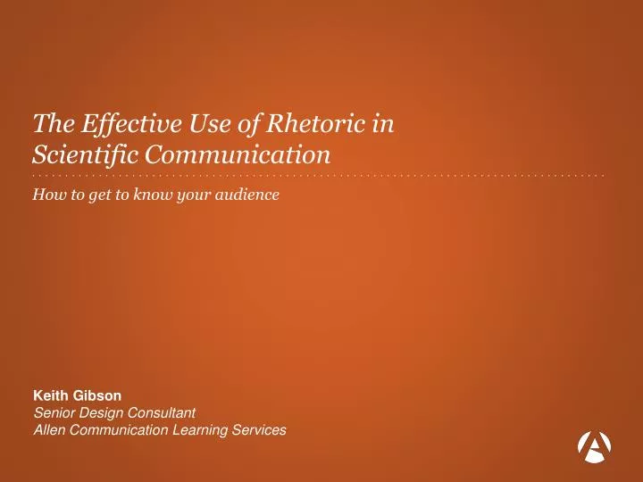 the effective use of rhetoric in scientific communication how to get to know your audience