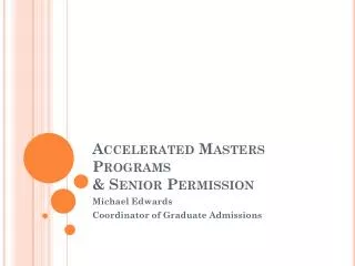 Accelerated Masters Programs &amp; Senior Permission