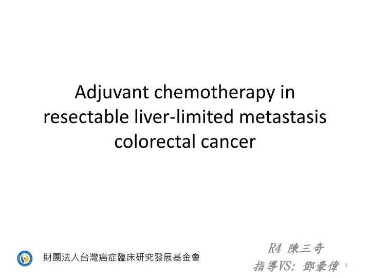 adjuvant chemotherapy in resectable liver limited metastasis colorectal cancer
