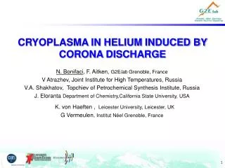 CRYOPLASMA IN HELIUM INDUCED BY CORONA DISCHARGE