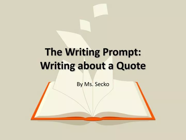 the writing prompt writing about a quote