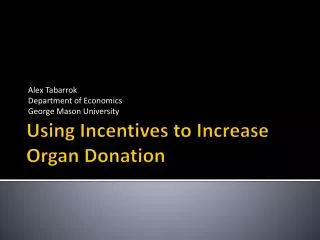 Using Incentives to Increase Organ Donation