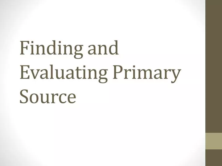 finding and evaluating primary source