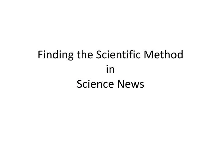 finding the scientific method in science news