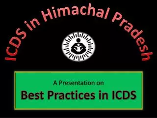 A Presentation on Best Practices in ICDS