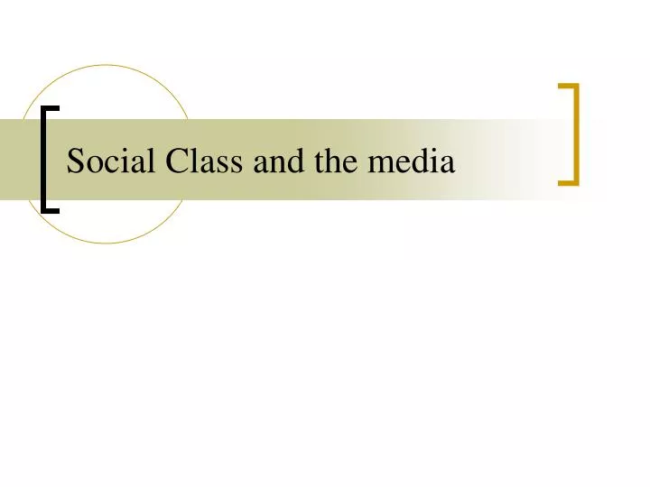 social class and the media