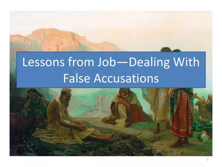 lessons from job dealing with false accusations