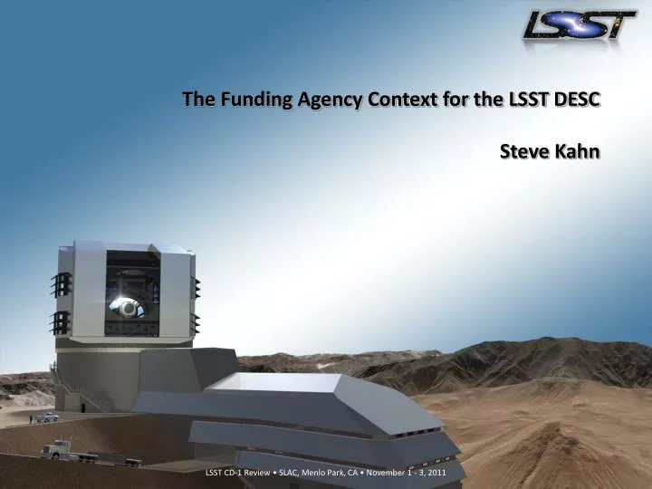 the funding agency context for the lsst desc steve kahn