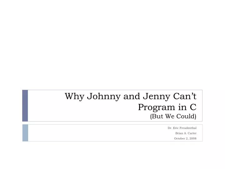 why johnny and jenny can t program in c but we could