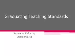Graduating Teaching Standards