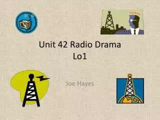 Unit 42 Radio Drama Lo1