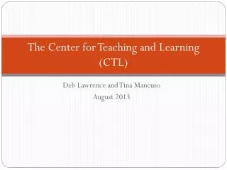 The Center for Teaching and Learning (CTL)