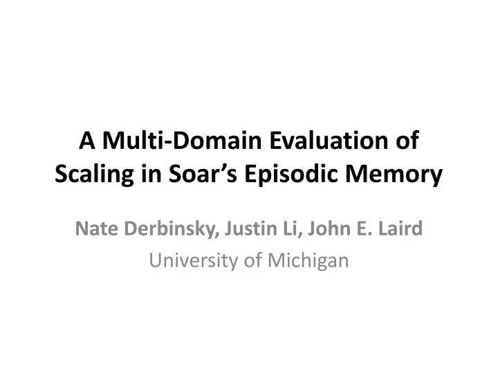 a multi domain evaluation of scaling in soar s episodic memory