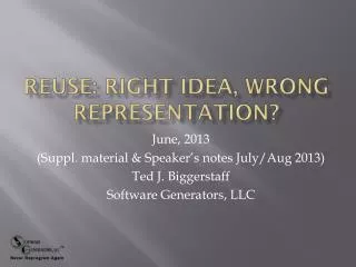 Reuse: Right Idea, Wrong representation?