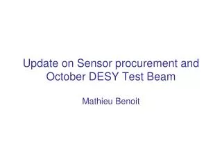 Update on Sensor procurement and October DESY Test Beam