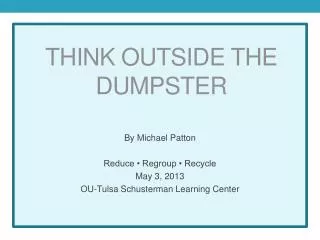 Think outside the dumpster
