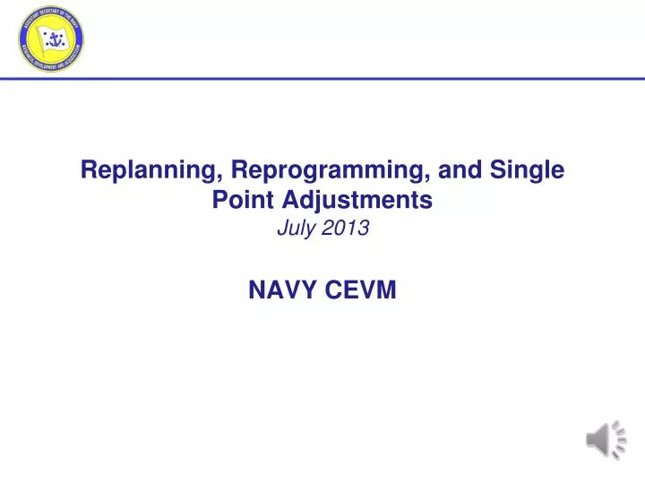 replanning reprogramming and single point adjustments july 2013 navy cevm