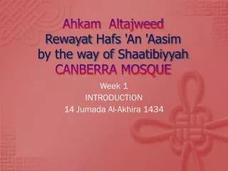 Ahkam Altajweed Rewayat Hafs 'An ' Aasim by the way of Shaatibiyyah CANBERRA MOSQUE