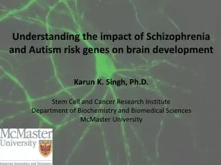 Understanding the impact of Schizophrenia and Autism risk genes on brain development