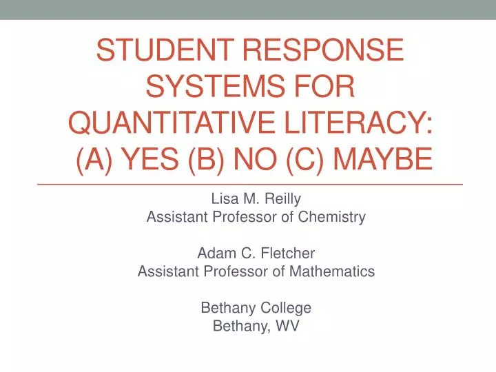 student response systems for quantitative literacy a yes b no c maybe