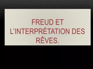 freud et l interpr tation des r ves