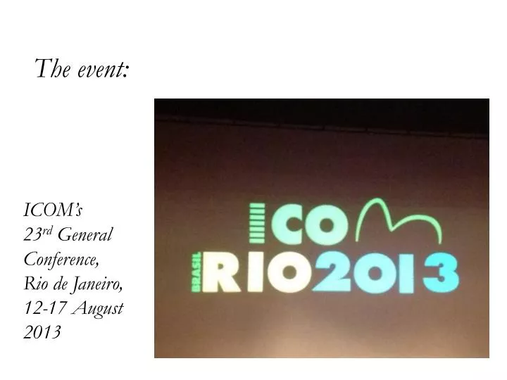 icom s 23 rd general conference rio de janeiro 12 17 august 2013