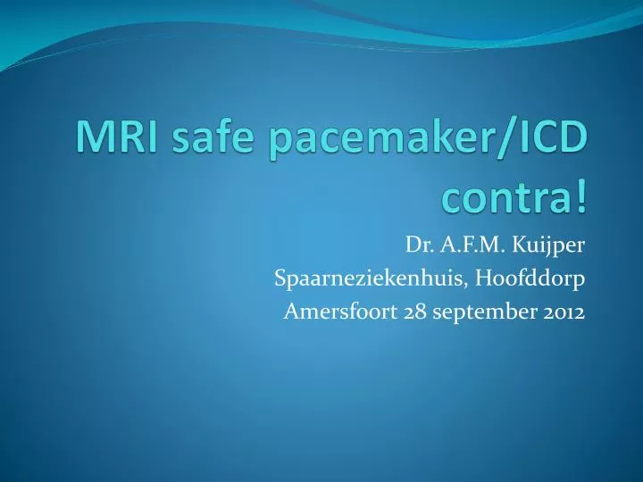 mri safe pacemaker icd contra