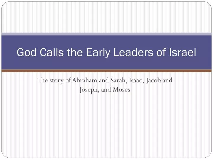 god calls the early leaders of israel
