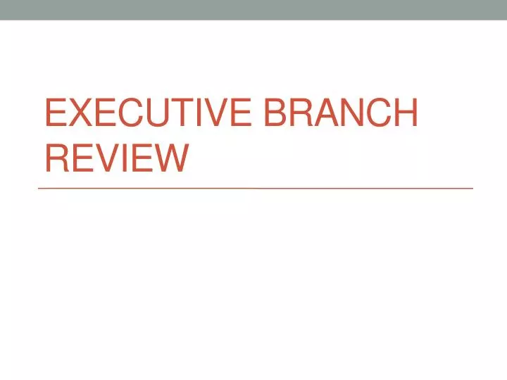 executive branch review