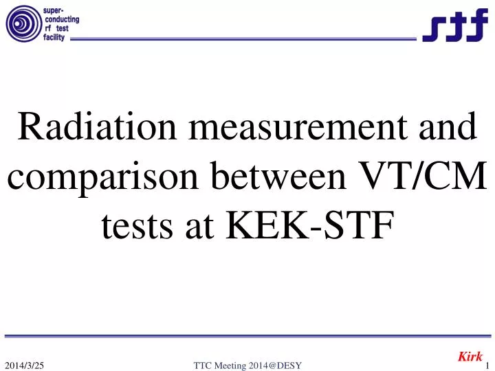 radiation measurement and comparison between vt cm tests at kek stf
