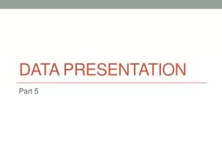 DATA PRESENTATION