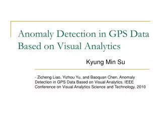 Anomaly Detection in GPS Data Based on Visual Analytics