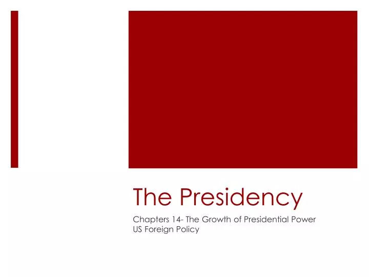 the presidency