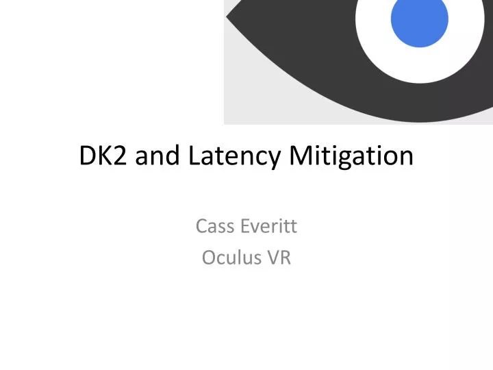 dk2 and latency mitigation