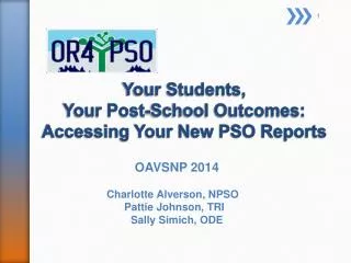 Your Students, Your Post-School Outcomes: Accessing Your New PSO Reports
