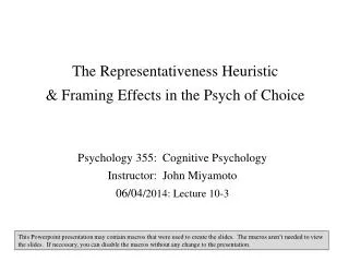 The Representativeness Heuristic &amp; Framing Effects in the Psych of Choice