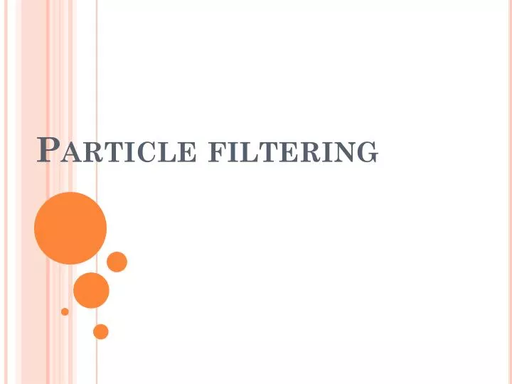 particle filtering