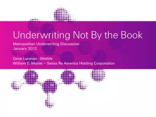 Underwriting Not By the Book