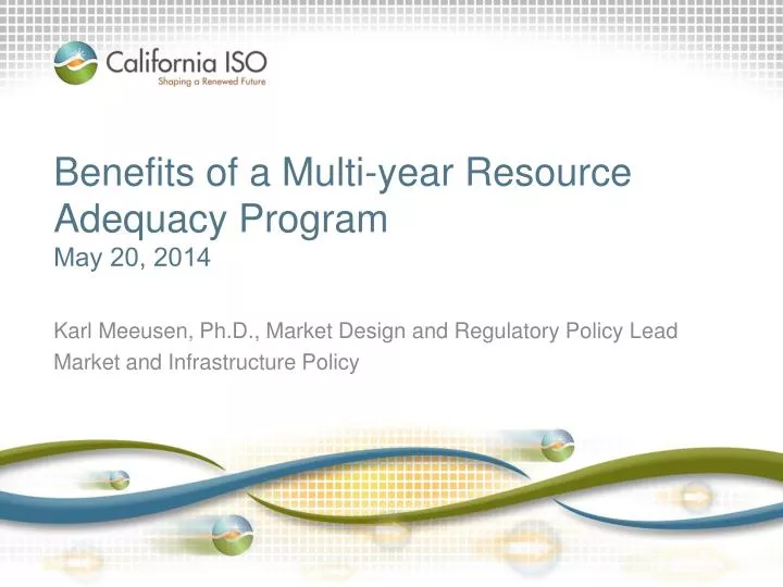 benefits of a multi year resource a dequacy program may 20 2014