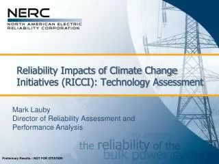 Reliability Impacts of Climate Change Initiatives (RICCI): Technology Assessment