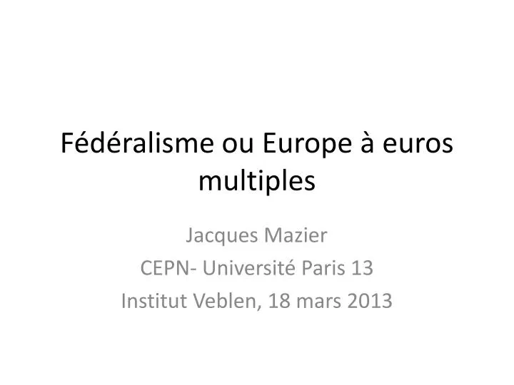 f d ralisme ou europe euros multiples