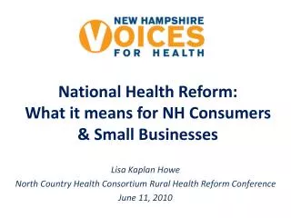National Health Reform: What it means for NH Consumers &amp; Small Businesses